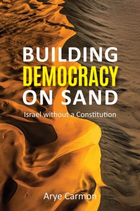 Building Democracy on Sand av Arye Carmon