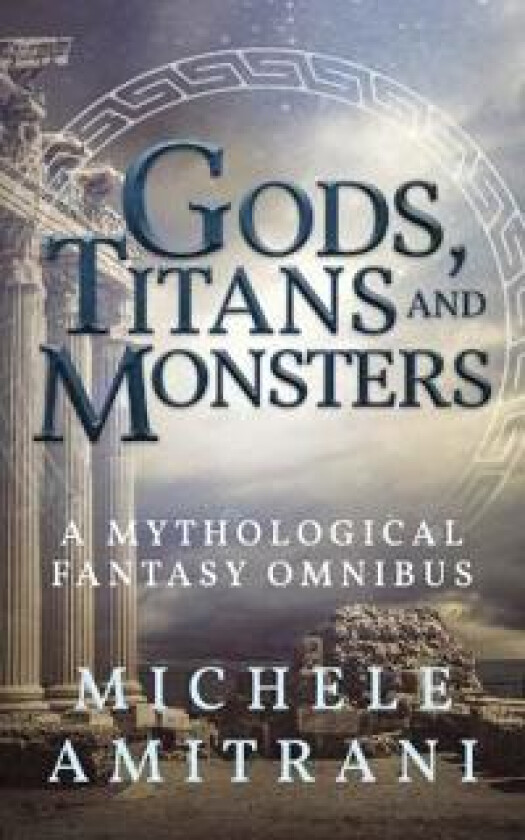Gods, Titans and Monsters
