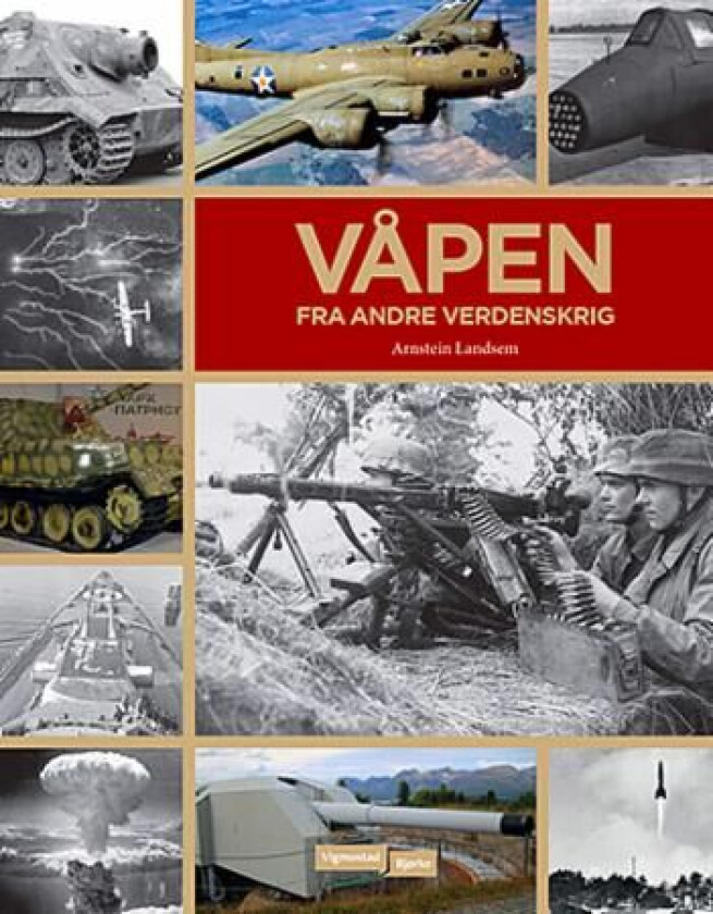 Våpen fra andre verdenskrig av Arnstein Landsem