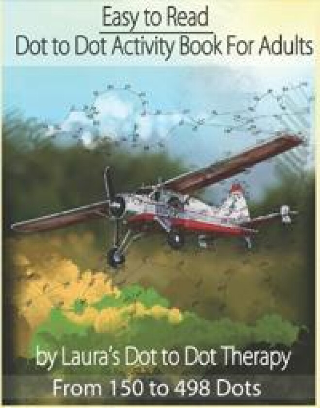 Easy to Read Dot to Dot Activity Book for Adults From 150-498 Dots