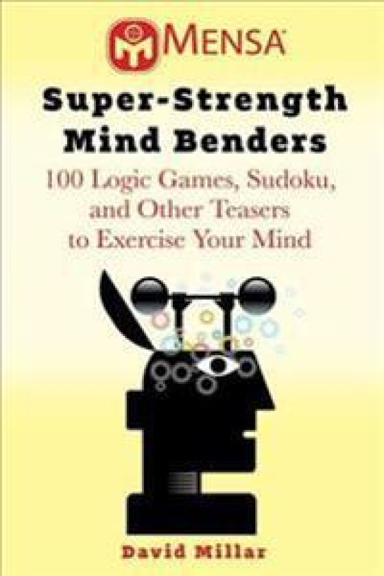 Mensa's® Super-Strength Mind Benders