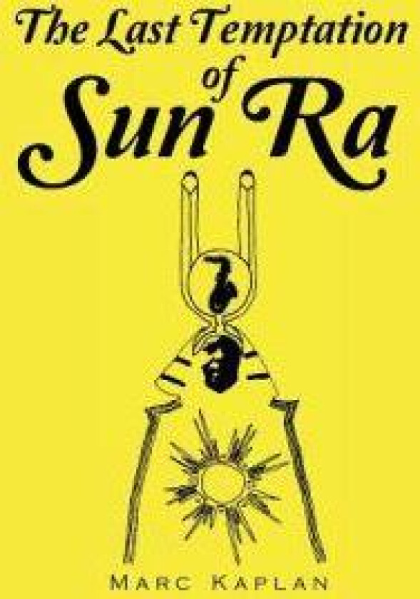 The Last Temptation of Sun Ra