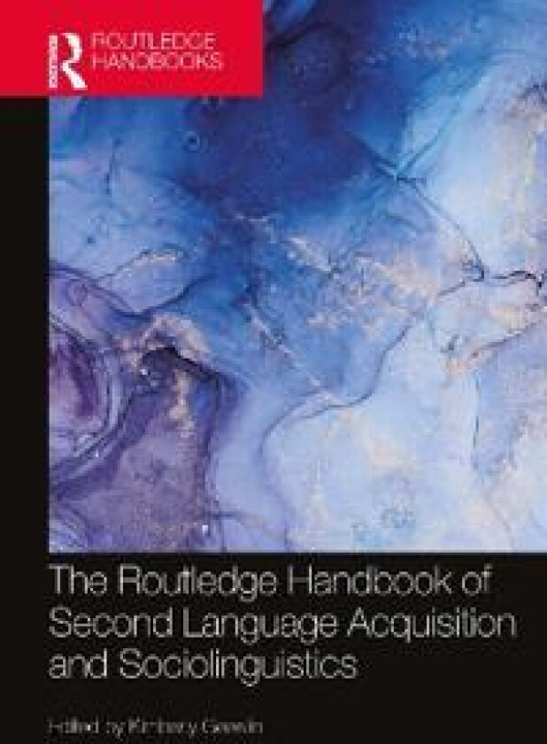 The Routledge Handbook of Second Language Acquisition and Sociolinguistics