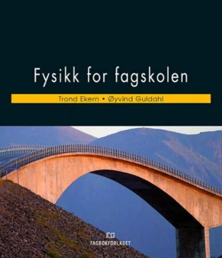 Fysikk for fagskolen av Trond Ekern, Øyvind Guldahl