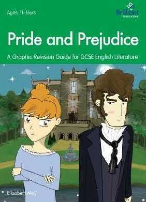 Pride and Prejudice A Graphic Revision Guide for GCSE English Literature