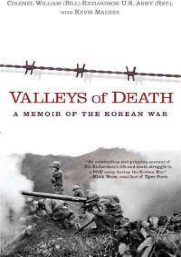 Valleys of Death: A Memoir of the Korean War