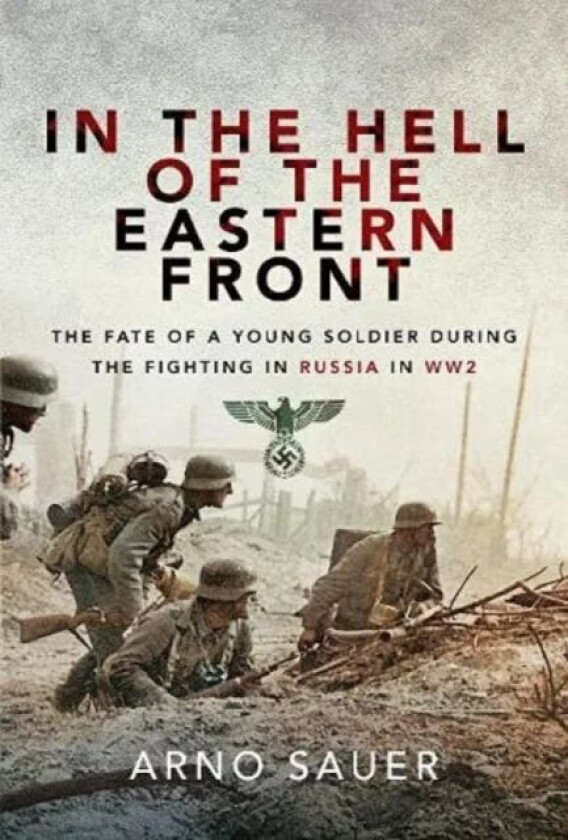 In the Hell of the Eastern Front av Arno Sauer