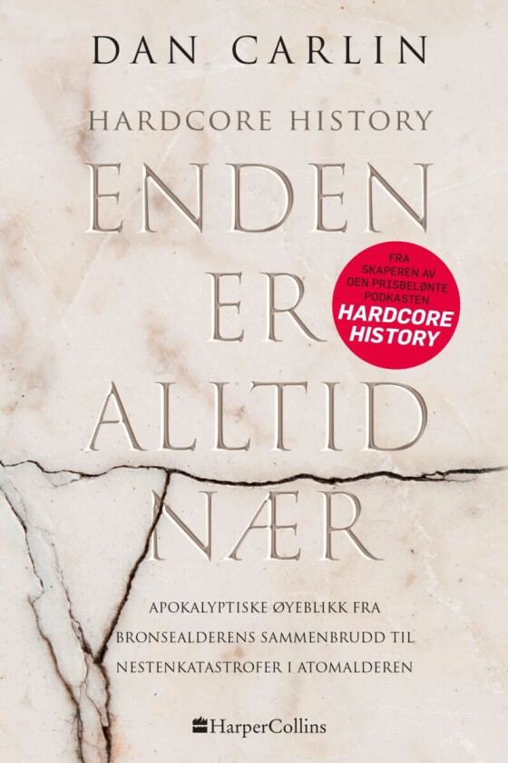 Enden er alltid nær av Dan Carlin