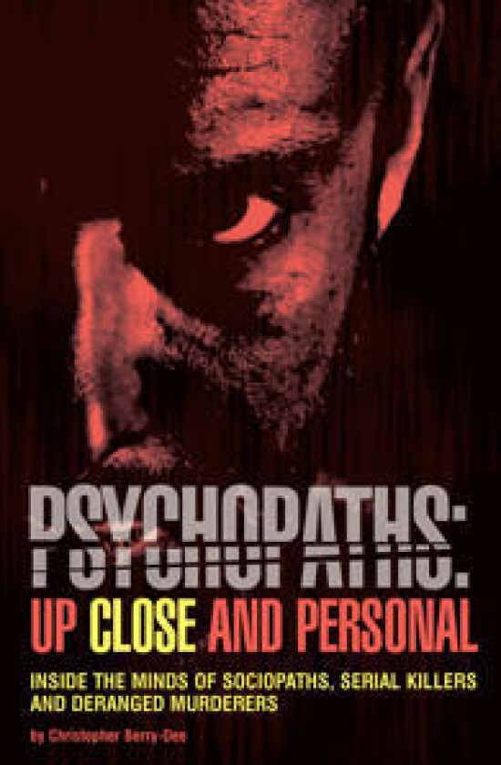 Psychopaths: Up Close And Personal