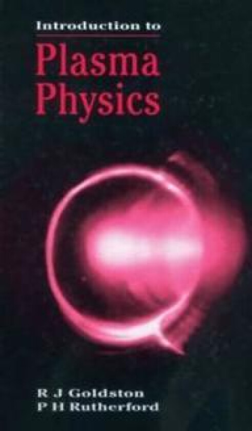 INTRODUCTION TO PLASMA PHYSICS