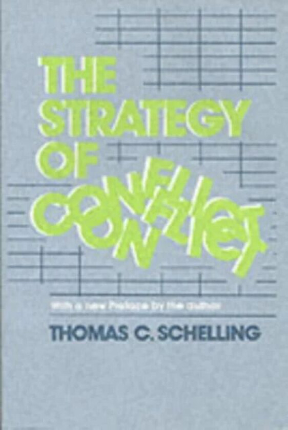 The Strategy of Conflict av Thomas C. Schelling