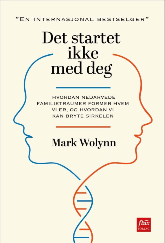 Det startet ikke med deg av Mark Wolynn