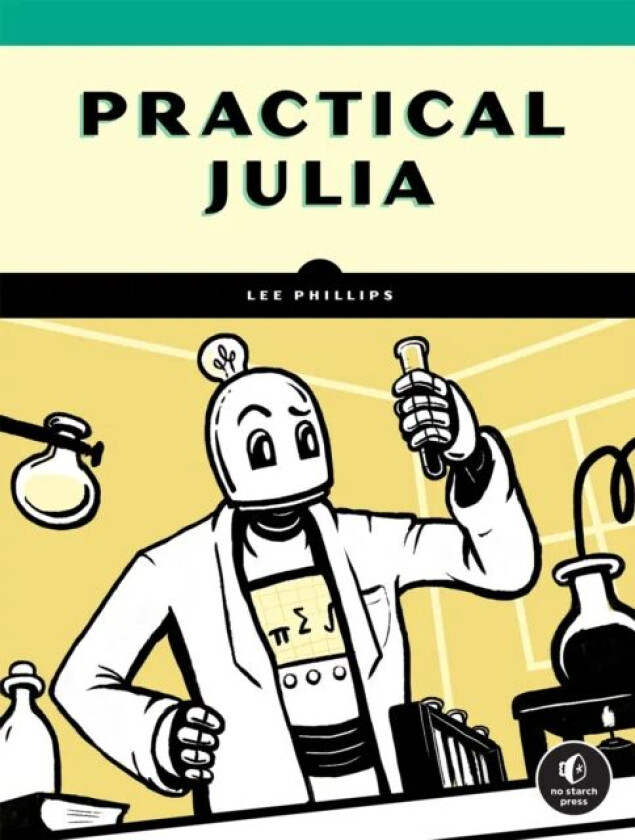 Practical Julia av Lee Phillips