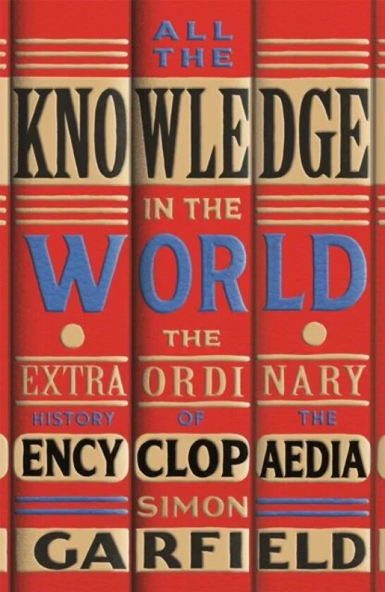 All the Knowledge in the World av Simon Garfield