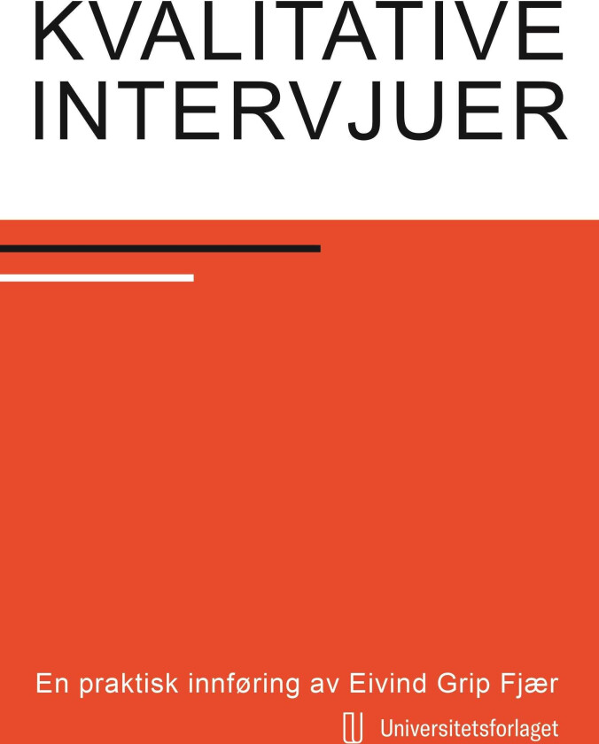 Kvalitative intervjuer en praktisk innføring