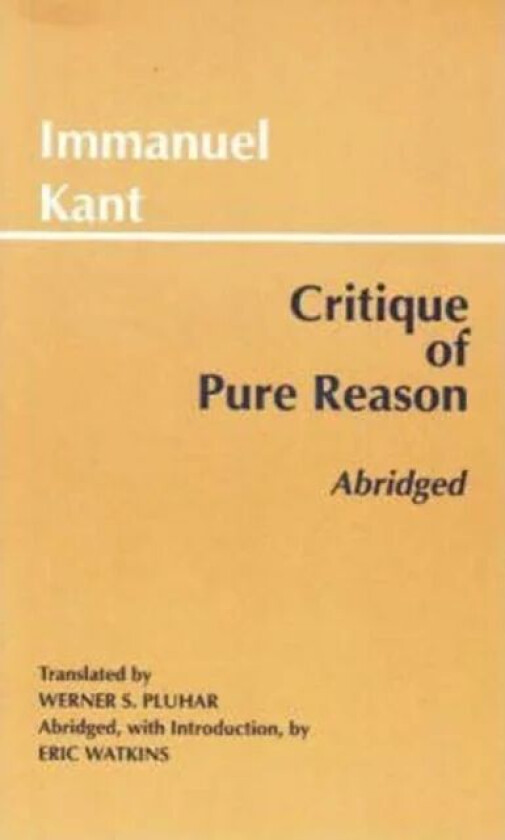 Critique of Pure Reason, Abridged av Immanuel Kant