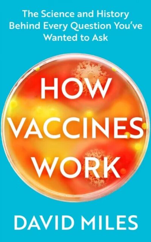 How Vaccines Work av David Miles