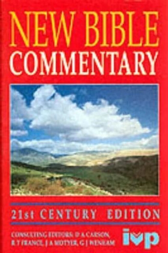 New Bible Commentary av D A Carson R T France Alec Motyer and Gordon J Wenham