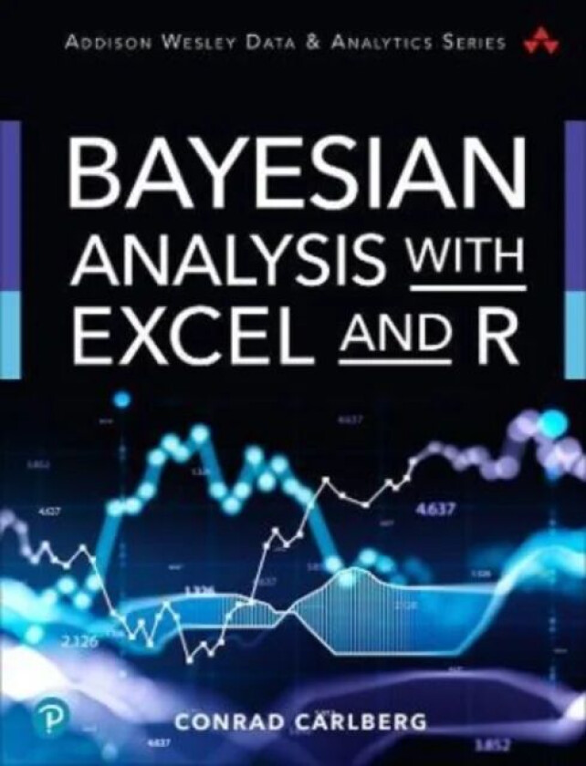 Bayesian Analysis with Excel and R av Conrad Carlberg