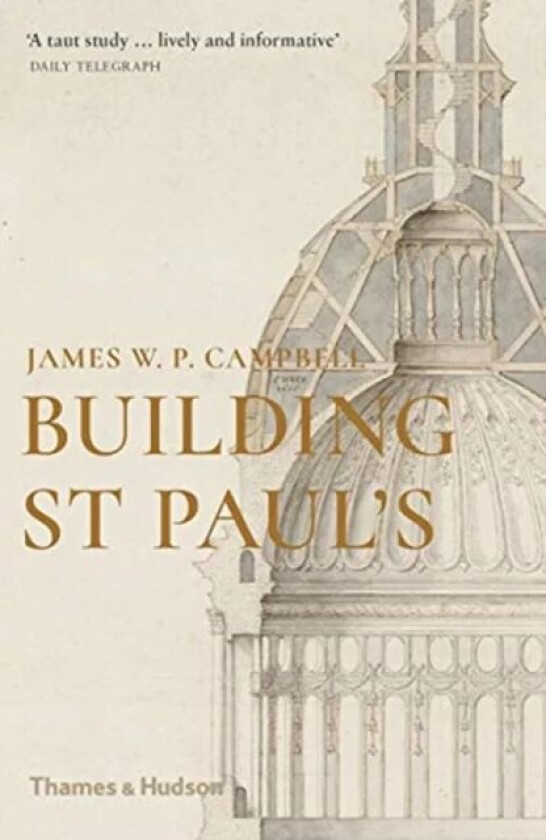 Building St Paul's av James W P Campbell