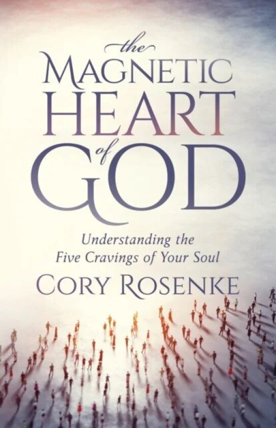 The Magnetic Heart of God av Cory Rosenke