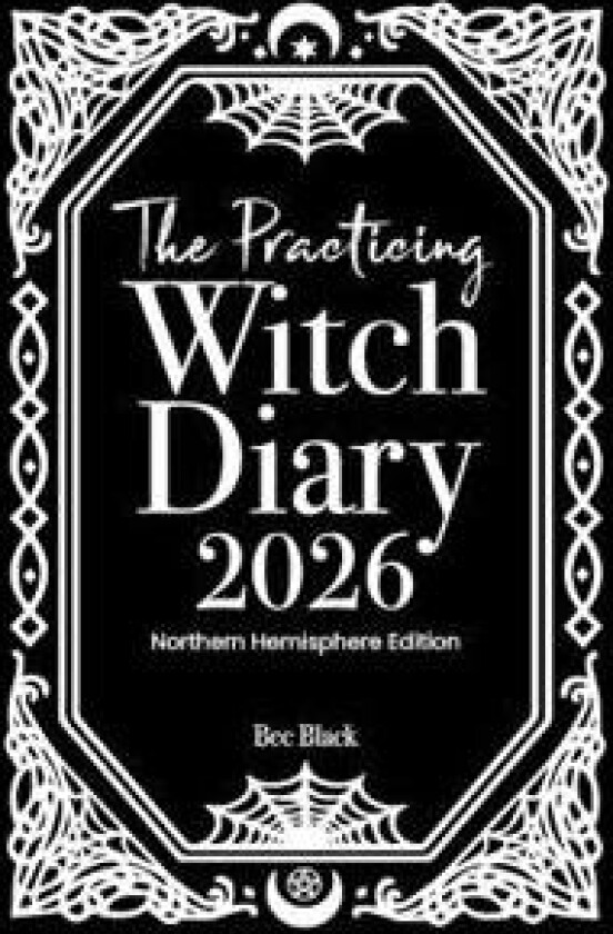 The Practicing Witch Diary 2026 - Northern Hemisphere