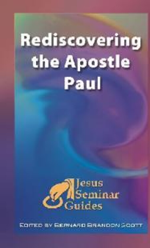 Rediscovering the Apostle Paul