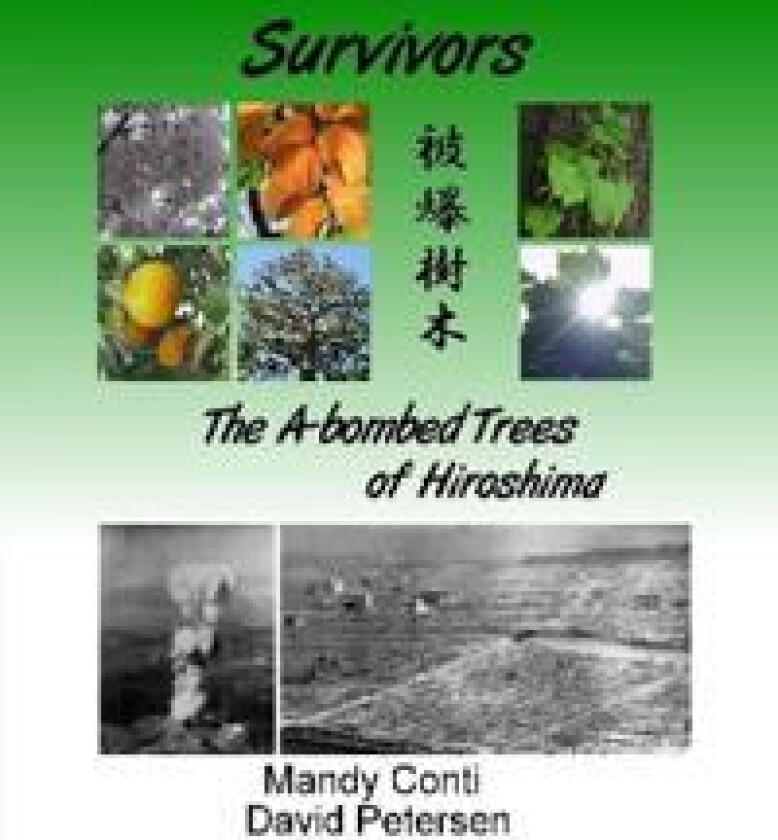 Survivors: The A-bombed Trees of Hiroshima