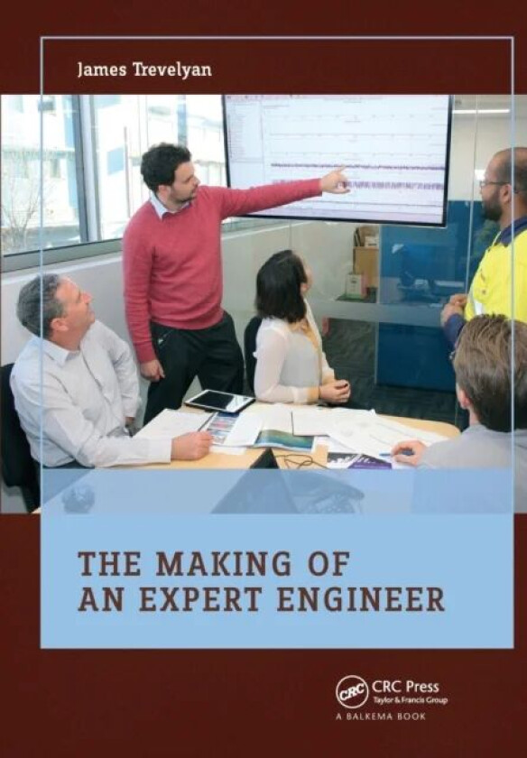 The Making of an Expert Engineer av James Trevelyan