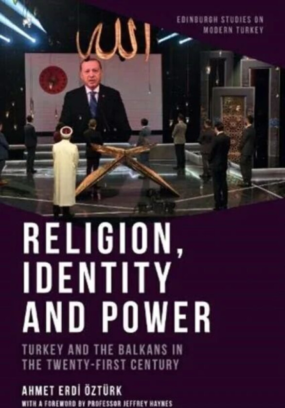 Religion, Identity and Power av Ahmet Erdi Ozturk