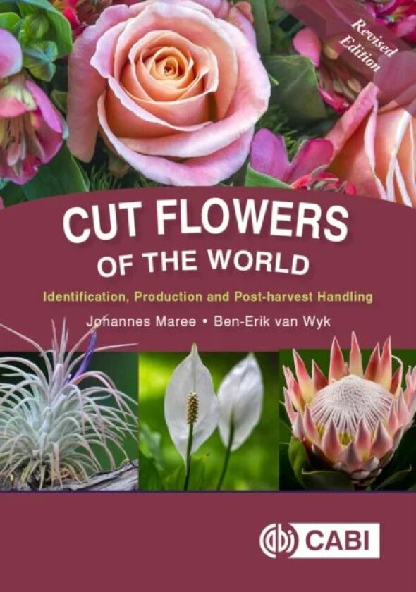 Cut Flowers of the World av Johannes (University of Johannesburg South Africa) Maree, Ben-Erik (University of Johannesburg South Africa) van Wyk