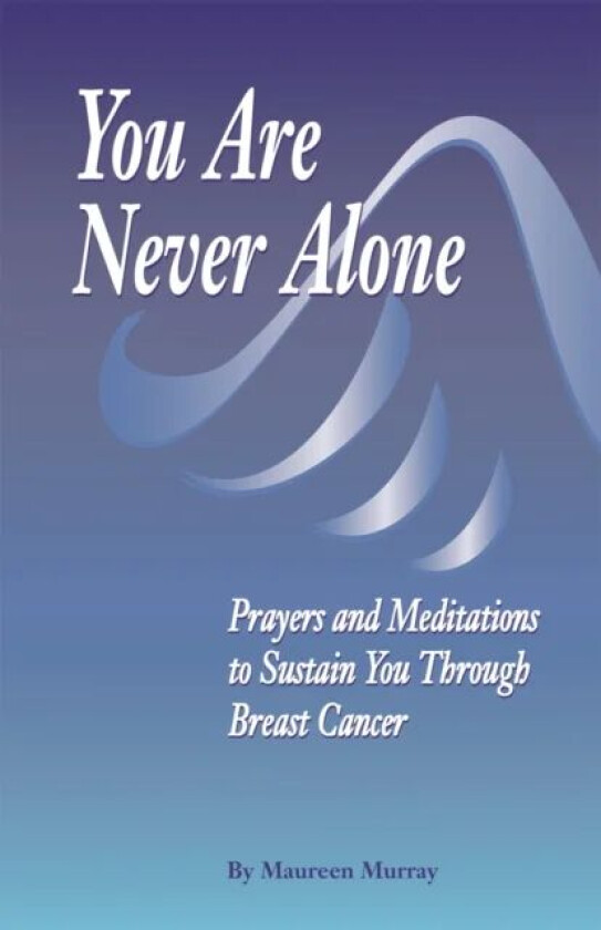 You Are Never Alone: av M. Murray