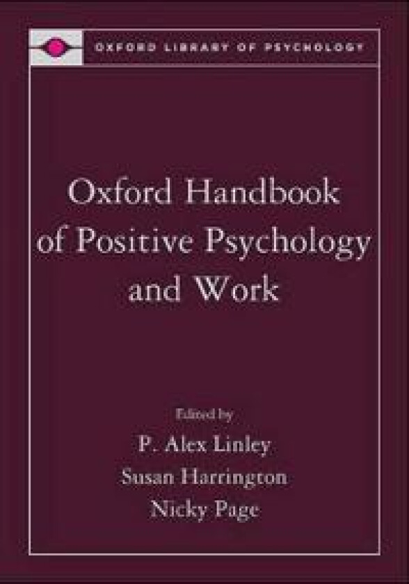 Oxford Handbook of Positive Psychology and Work