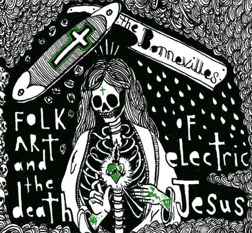 The Bonnevilles Folk Art And The Death Of Electric Jesus LP/Vinyl