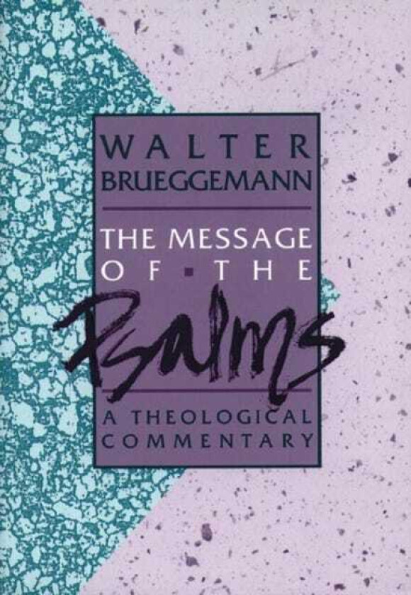 The Message of the Psalms A Theological Commentary