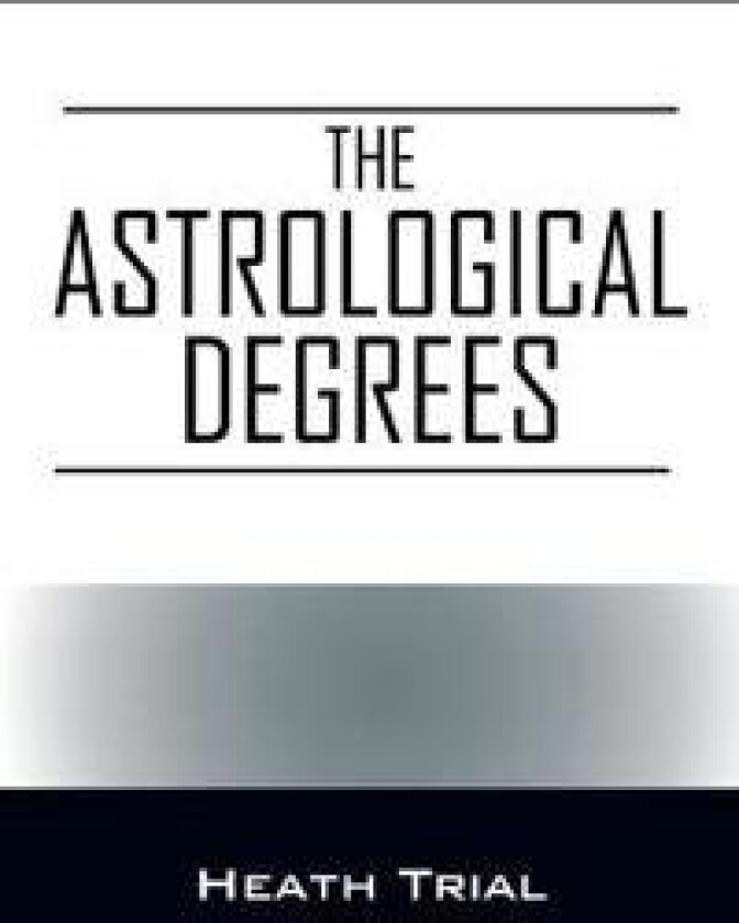 The Astrological Degrees