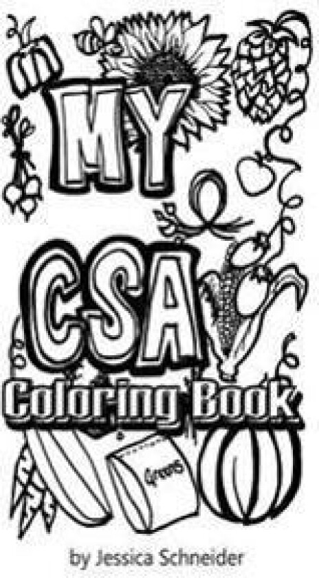 My CSA Coloring Book: My CSA: Community Supported Agriculture