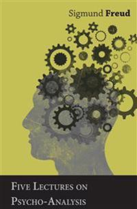 Five Lectures on Psycho-Analysis