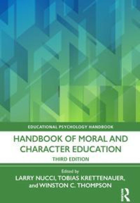 Handbook of Moral and Character Education