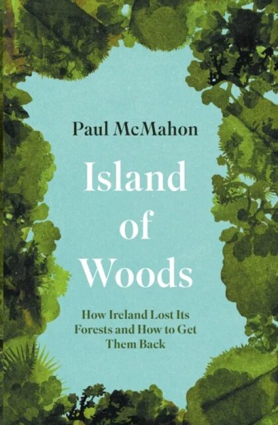 Island of Woods av Paul McMahon