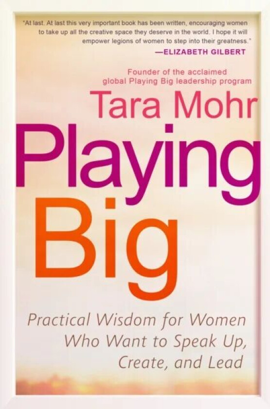 Playing Big av Tara Mohr