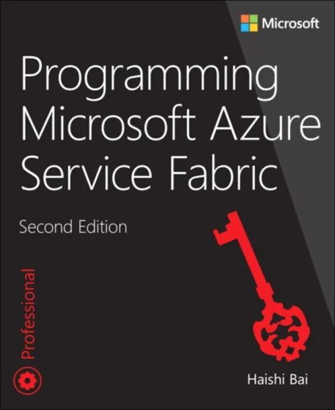 Programming Microsoft Azure Service Fabric av Haishi Bai