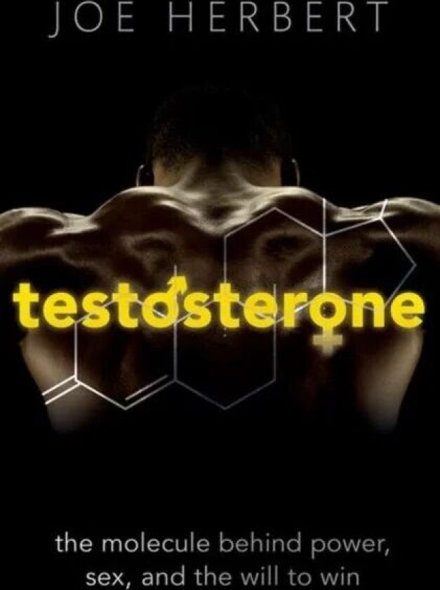 Testosterone av Joe (Emeritus Professor of Neuroscience Cambridge University) Herbert