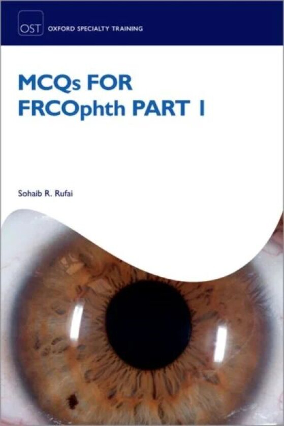 MCQs for FRCOphth Part 1 av Sohaib R. Rufai