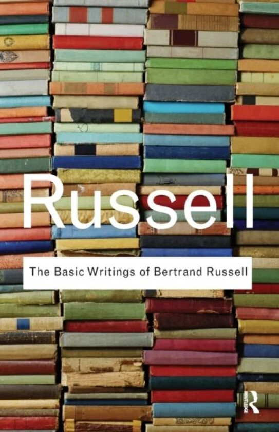 The Basic Writings of Bertrand Russell av Bertrand Russell