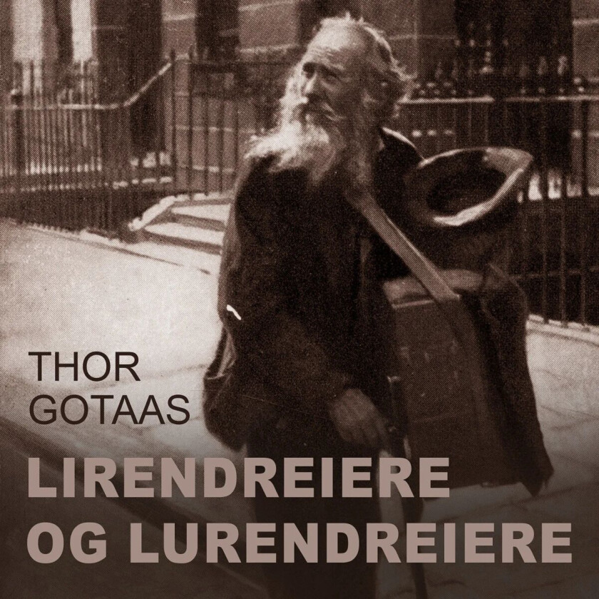 Lirendreiere og lurendreiere av Thor Gotaas
