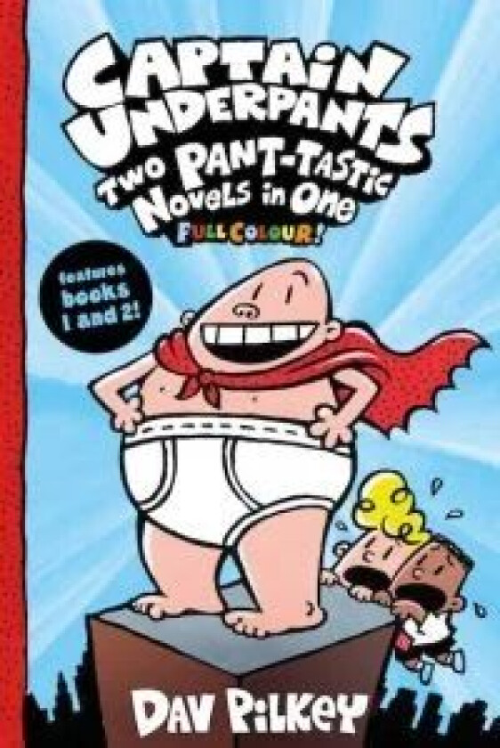 Captain Underpants: Two Pant-tastic Novels in One (Full Colour!) av Dav Pilkey