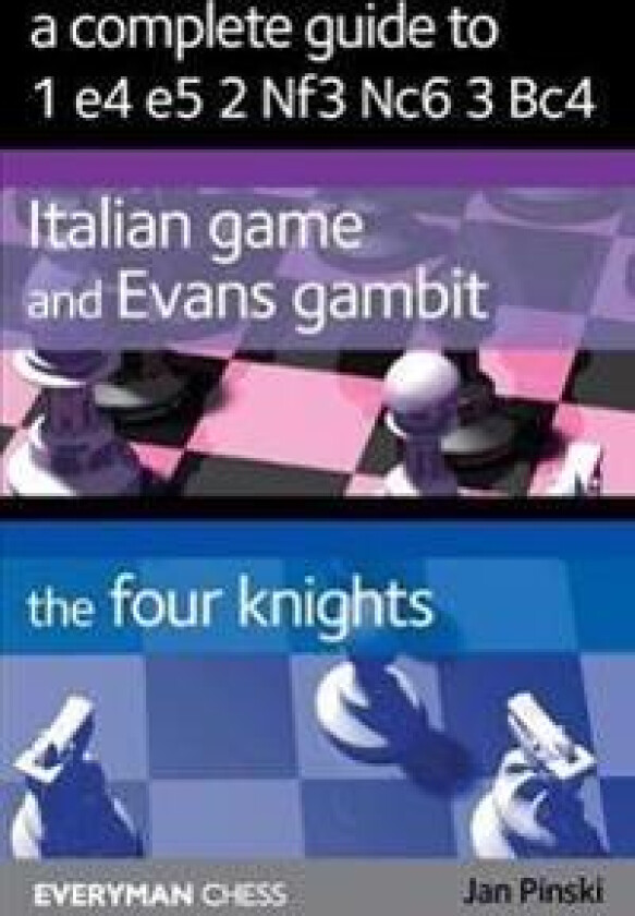A Complete Guide to 1 e4 e5 2 Nf3 Nc6 3 Bc4