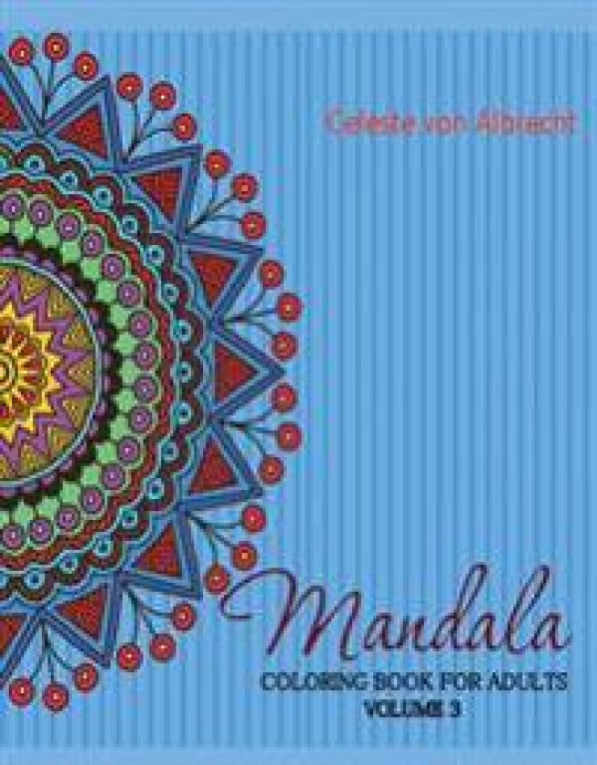 Mandala: Coloring Book for Adults, Volume 3
