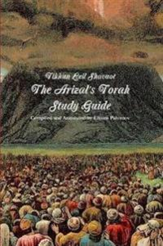 Tikkun Leil Shavuot: The Arizal's Torah Study Guide